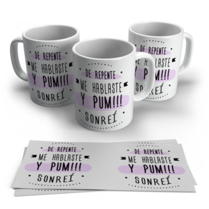 taza de repente me hablaste y pum sonrei rosa